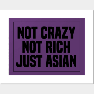 Not Crazy Not Rich Just Asian Posters and Art